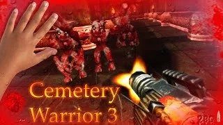 Обзор 3D FPS "Cemetery Warrior 3"