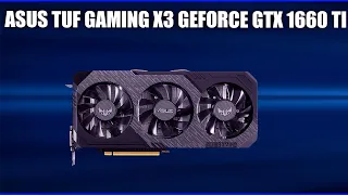 Видеокарта Asus TUF Gaming X3 GeForce GTX 1660 Ti (OC, Advanced Edition) [TUF3-GTX1660TI-O6G-GAMING]