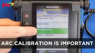 Why Do I Have to Do an Arc Calibration on My Fusion Splicer?