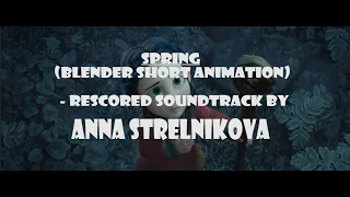 Spring (Blender Short Animation) | Rescored Soundtrack by Anna Strelnikova