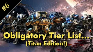 Titanfall Thursday: Tackling The Tier List (Titans)