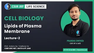 Comprehensive Study of Cell Biology CSIR NET Life Sciences 2023 [Lipids of Plasma Membrane]