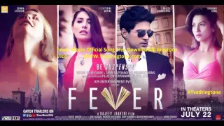 FEVER 2016 Official Trailer Song  Rajeev Khandelwal, Gauahar Khan, Gemma Atkinson & Caterina #FEVER