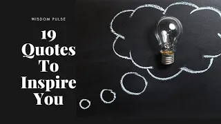 19 Quotes To Inspire You |motivational|