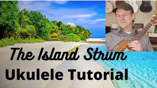 The Island Strum - Ukulele Tutorial - Ukulele Technique