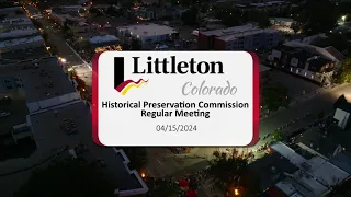 Historical Preservation Commission   Transitional & Regular Meeting   04:15:2024