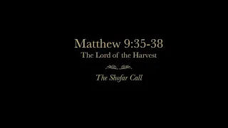 Matthew 9:35-38 Teaching, Preaching and Healing