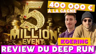 REVIEW DU DEEPRUN DE KOERING AU 5 MILLION EVENT (400K à la gagne)