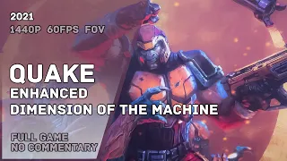 QUAKE 2021 DLC Dimension of the Machine - Full Game Walkthrough No Commentary | Полное Прохождение