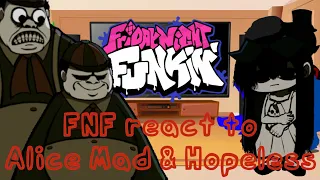 FNF react to Alice Mad & Hopeless || FRIDAY NIGHT FUNKIN [FNF vs Alice part 1]