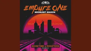 Moonlight Shadow (Noisetime & Roozters Remix)