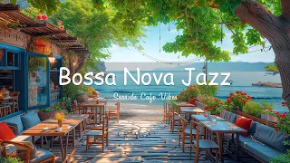 Bossa Nova Jazz for Stress Relief - Immerse in Seaside Cafe Vibes with Soothing Ocean Wave Sounds