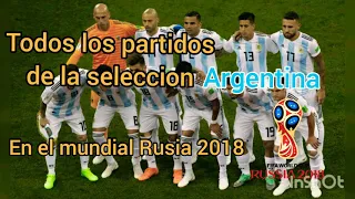 Todos los partidos de Argentina en el Mundial de Rusia 2018|(goles y resúmenes)