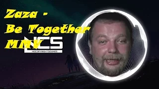 Zaza – Be Together(.feat Зеленый слоник) | MMV