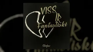 ST4RFACE - ''VISS IR FANTASTISKI''