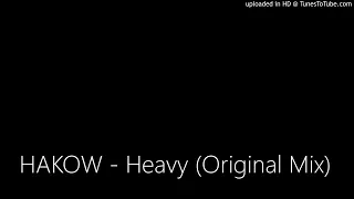 HAKOW - Heavy (Original Mix)