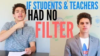 If Students & Teachers Had No Filter | Brent Rivera
