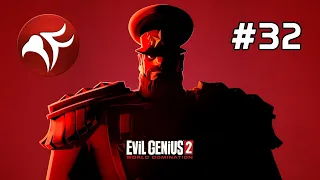 Evil Genius 2 #32 - The World Is Ivan's