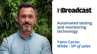 Yann Caron and InBroadcast - Witbe interview NAB Show 2024