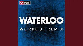 Waterloo (Extended Workout Remix)