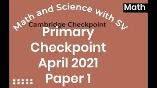 Primary Checkpoint Math April 2021 Paper 1