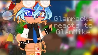 Glamrocks reacts to GlamMike | 1/3 | Remake | GlamMike AU | Gacha × FNaF SB | +Cassie & Gregory |