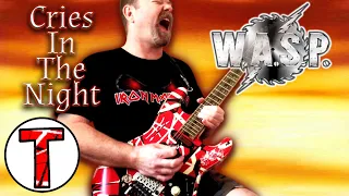 Cries In The Night - W.A.S.P. - Guitar Epic