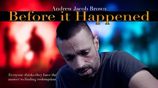 My Guest 7/24 @3p CST Actor/Producer Andrew Jacob Brown New Movie Before It Happened Trailer