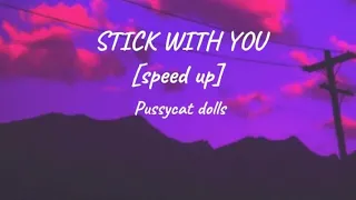 Stick with you | Pussycat dolls [speed up ] TREND LYRICS