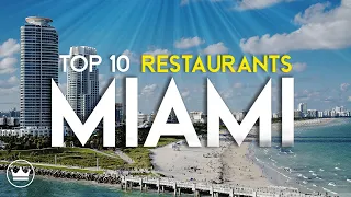 The Top 10 Best Restaurants in Miami, Florida (2023)