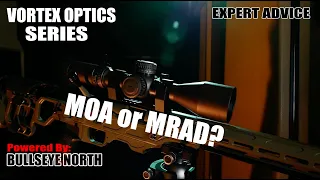 Should I choose a MOA or MRAD Scope? - VORTEX FIELD ADVISOR EXPLAINS!