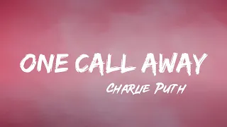 Charlie Puth - One Call Away (Lyrics) | Christina Perri, Bruno Mars (MixLyrics)