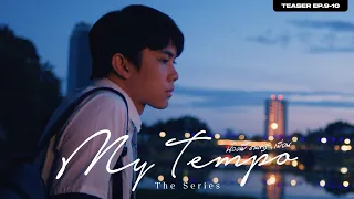 ตัวอย่าง My Tempo น้อง พี่ ดนตรี+เพื่อน The Series EP.9-10