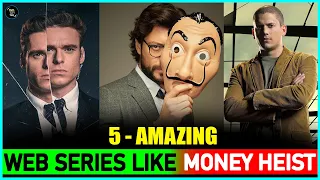 Top 5 Web Series Like MONEY HEIST (Most Similar 🔥) | 5 Best Shows To Watch After Money Heist