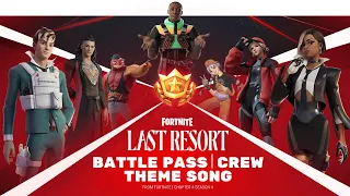 Fortnite Chapter 4 Season 4 LAST RESORT Battle Pass Trailer Theme Song | Crew Purchase Music