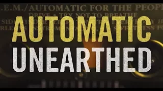 R.E.M. - Automatic Unearthed (Official Full Documentary)