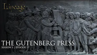 The Gutenberg Press by Johannes Gutenberg | Episode 17 | Lineage