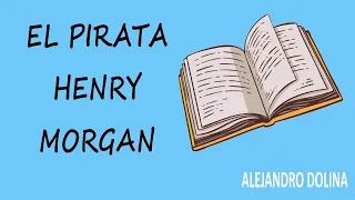 EL PIRATA HENRY MORGAN