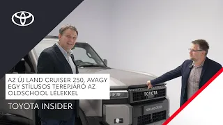 Az új Land Cruiser 250. Legendás képességek csodálatos formában | Toyota Insider #1