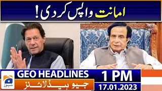 Geo Headlines Today 1 PM | Chaudhry Pervaiz Elahi - PTI Chairman Imran Khan | 17 January 2023