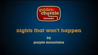 purple mountains - nights that wont happen (karaoke)