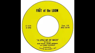 Früt Of The Loom - A Little Bit Of Bach
