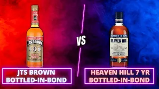 Can Bottom Shelf Compete With “Better” Products? | JTS Brown vs Heaven Hill 7 Year Bottled-In-Bond