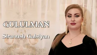 Siranush Galstyan - Gululman