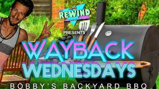 Wayback Wednesdays: Bobby's Backyard BBQ Edition ft. DJ Delirious Hosted By The Ice Man (EPISODE 7)