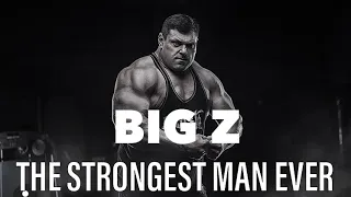 The Strongest Man Ever - BIG Z