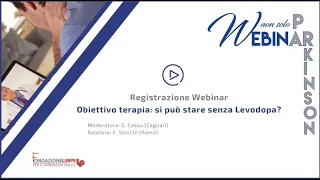 Obiettivo terapia: si può stare senza Levodopa?