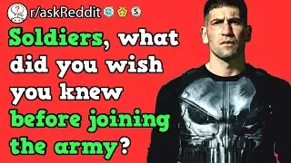 Soldiers Share Things They Wish They Knew Before Joining The Army (r/askReddit)