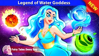 Legend of Water Goddess 👸 Bedtime Stories - English Fairy Tales 🌛 Fairy Tales Every Day