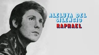 Raphael ♪ Aleluya Del Silencio (Versión Alterna, 1970)